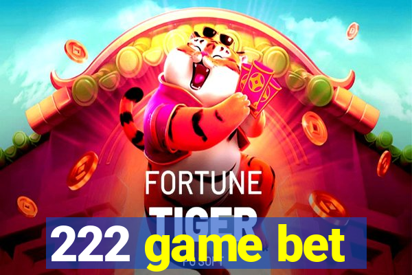 222 game bet